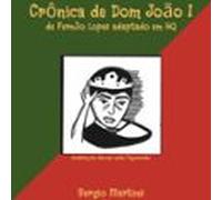 Crônica De Dom João I De Fernão Lopes Adaptado Em Hq (ebook)