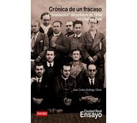 Crónica de un fracaso. La "revolución"de octubre de 1934 en Ciudad Real | Juan Carlos Buitrago