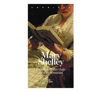 Crónica de un viaje de seis semanas: A través de Francia, Suiza, Alemania y Holanda (No Ficción)