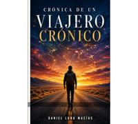 Crónica de un viajero crónico: Un viaje de personas más que de lugares