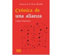 Cronica De Una Alianza: Antiguo Testamento
