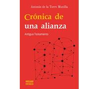 Cronica De Una Alianza: Antiguo Testamento