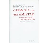Crónica de una amistad: correspondencia y otros escritos (Libros Hiperión)