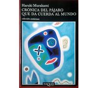 Crónica del pájaro que da cuerda al mundo (Andanzas) de Murakami, Haruki (2001) Tapa blanda