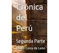 Crónica del Perú: Segunda Parte (Those Who Were There)