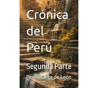 Crónica del Perú: Segunda Parte (Those Who Were There)