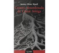Crònica desordenada de Ciutat Antiga