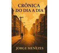 Crônica Do Dia A Dia (ebook)
