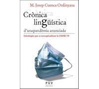 Crònica lingüística d'una pandèmia anunciada: Estratègies per a conceptualitzar la pandèmia de la COVID-19: 13 (Encuadres)
