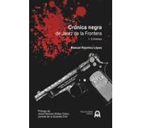 Crónica negra de Jerez de la Frontera: 1. Crímenes (SIN COLECCION)