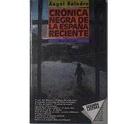 Crónica negra de la España reciente