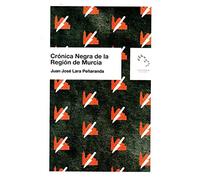 Crónica Negra de la Región de Murcia