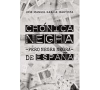 Crónica Negra -pero Negra Negra- De España