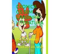 CRONICA OS SEM GRASINHA LITERATURA: EDITORA CAMINHO E FE