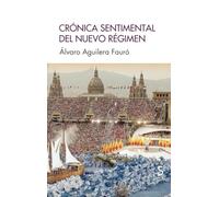 Crónica sentimental del nuevo régimen (Cuentahilos)
