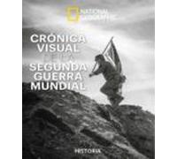 Crónica Visual De La Segunda Guerra Mundial (ebook)