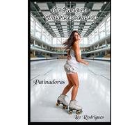 Crônicas Adolescentes: Patinadoras