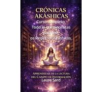 CRÓNICAS AKÁSHICAS. APRENDIZAJE DE LA LECTURA DEL CAMPO DE INFORMACIÓN.: CURSO (Series Spanish)