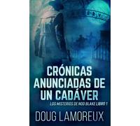 Crónicas Anunciadas De Un Cadáver (Los misterios de Nod Blake)