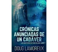Crónicas Anunciadas De Un Cadáver (Los misterios de Nod Blake)
