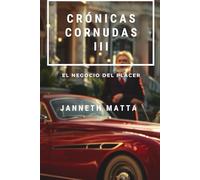 Crónicas Cornudas III - El negocio del placer: El negocio del placer