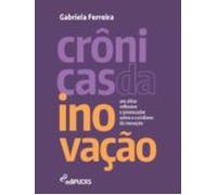 Crônicas Da Inovação: Um Olhar Reflexivo E Provocador Sobre O Cotidian