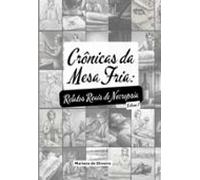 Crônicas Da Mesa Fria: Volume 1 (ebook)