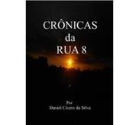 Crônicas Da Rua 8 (ebook)