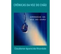 Crônicas Da Voz Do Chão (ebook)