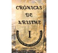 CRÓNICAS DE ARISTHE: EL DESPERTAR DE LOS VALORES OLVIDADOS | LEE, REFLEXIONA, COLOREA, INSPÍRATE: RELATOS de FANTASÍA INSPIRADORES para ADULTOS sobre ... de ARISTHE: UN MAPA de REGRESO a TU ESENCIA)