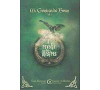 Crónicas De Bran, As I, A Revolta Dos Mestres