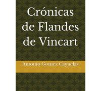 Crónicas de Flandes de Vincart: 9 (Saga Antología bélica de Felipe IV)