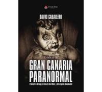 crónicas de gran canaria paranormal. el búnker de arinaga la fin ca de