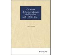 Crónicas De Jurisprudencia De Derecho Del Trabajo 2023