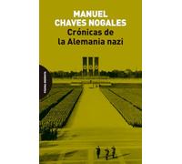 Crónicas de la Alemania nazi: Cómo se vive en los países de régimen fascista (ENSAYO)