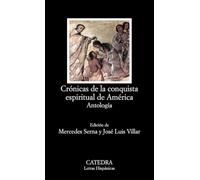 Crónicas de la conquista espiritual de América: Antología (Letras Hispánicas)