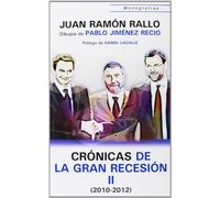 Crónicas de la Gran Recesión (2010-2011) (Monografías)
