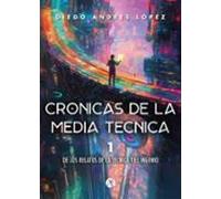 Crónicas De La Media Técnica (ebook)