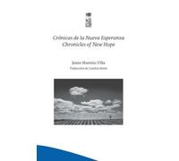 Crónicas de la nueva esperanza. Chronicles of New Hope