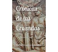 Crónicas de las Cruzadas: Narrativa histórica - No ficción