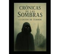 Crónicas de las Sombras: Cuentos de Terror