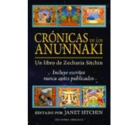 Crónicas De Los Anunnaki. Un Libro De Zecharia Sitchin