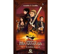 CRÓNICAS DE MASAMARA: 1. El caballero sin escudo