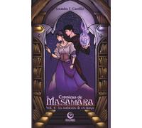 CRÓNICAS DE MASAMARA 4. La ambición de un mago