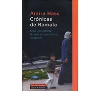 Crónicas de Ramala: Una periodista israelí en territorio ocupado (Ensayo)