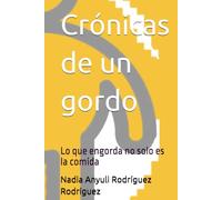 Crónicas de un gordo: Lo que engorda no solo es la comida