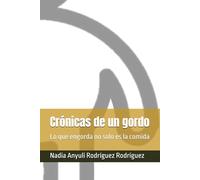 Crónicas de un gordo: Lo que engorda no solo es la comida