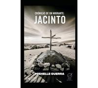 Crónicas de un migrante: Jacinto