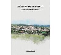 CRÓNICAS DE UN PUEBLO: 1 (Novela)
