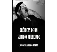 CRÓNICAS DE UN SUICIDIO ANUNCIADO